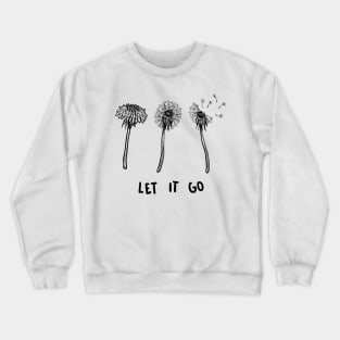 Let It Go Crewneck Sweatshirt